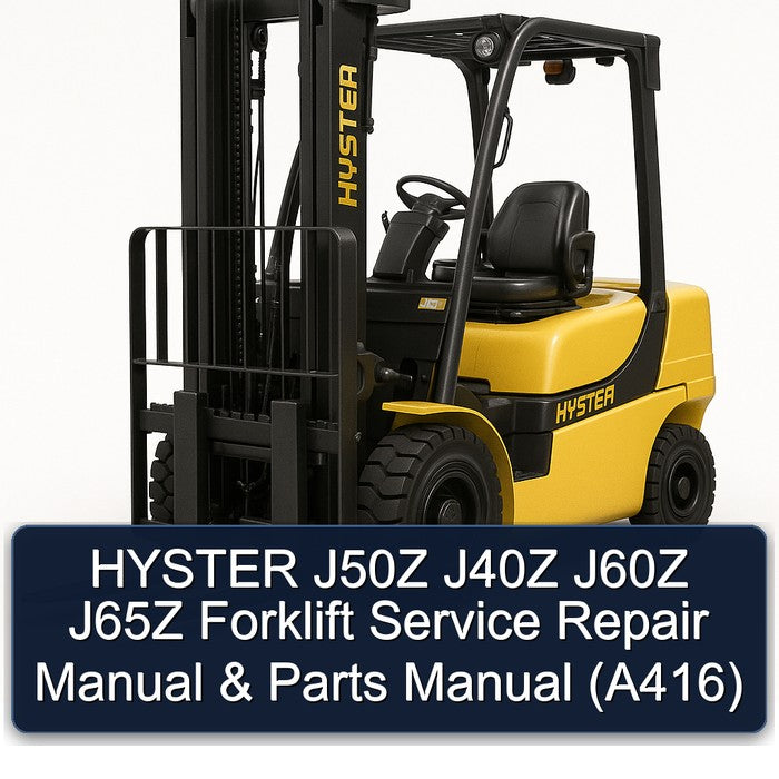 HYSTER J50Z J40Z J60Z J65Z Forklift Service Repair Manual & Parts Manual (A416)