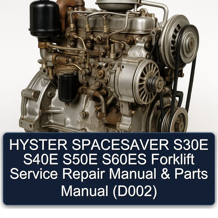 HYSTER SPACESAVER S30E S40E S50E S60ES Forklift Service Repair Manual & Parts Manual (D002)