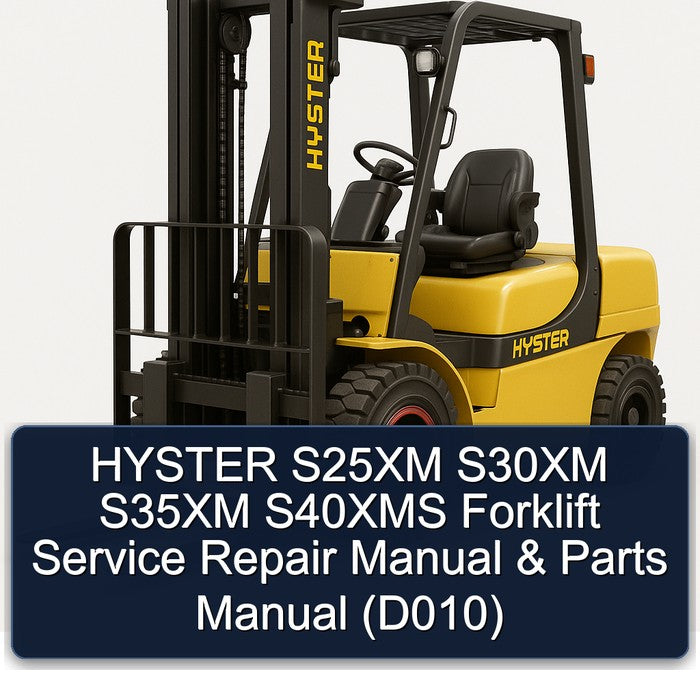 HYSTER S25XM S30XM S35XM S40XMS Forklift Service Repair Manual & Parts Manual (D010)