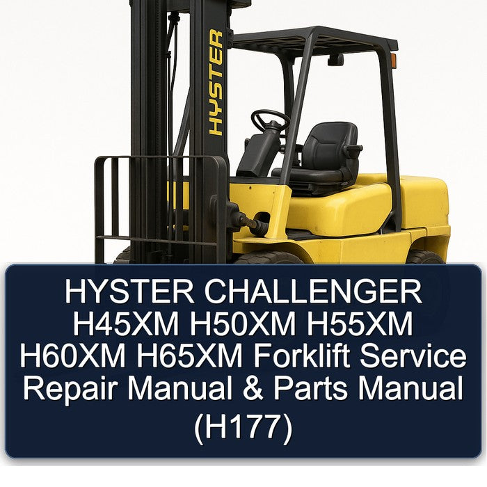 HYSTER CHALLENGER H45XM H50XM H55XM H60XM H65XM Forklift Service Repair Manual & Parts Manual (H177)