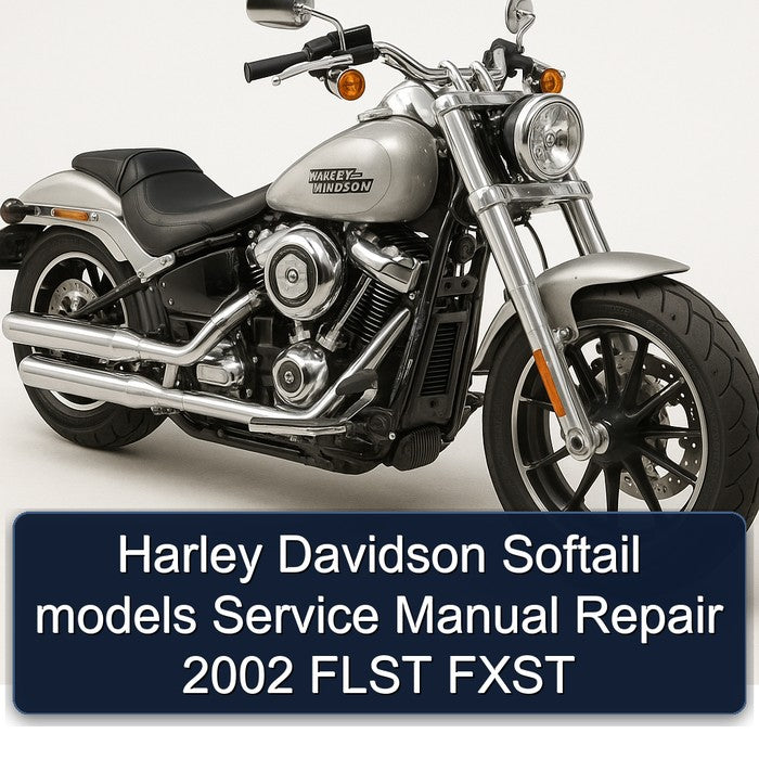 Harley Davidson Softail models Service Manual Repair 2002 FLST FXST