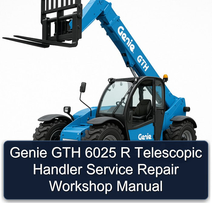 Genie GTH 6025 R Telescopic Handler Service Repair Workshop Manual