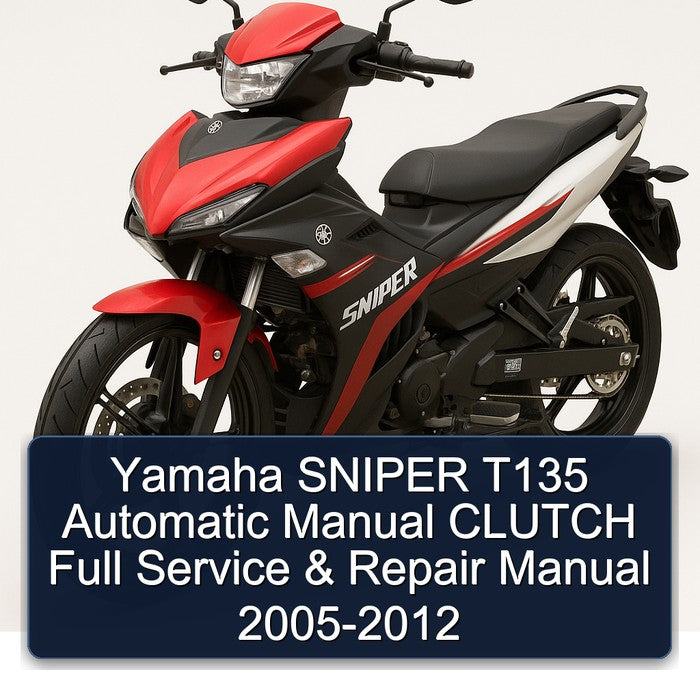 Yamaha SNIPER T135 Automatic Manual CLUTCH Full Service & Repair Manual 2005-2012