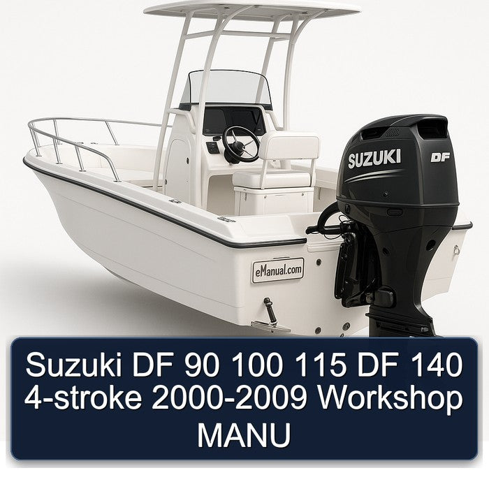 Suzuki DF 90 100 115 DF 140 4-stroke 2000-2009 Workshop MANU