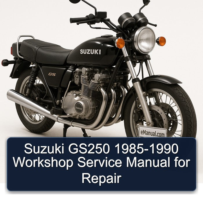 Suzuki GS250 1985-1990 Workshop Service Manual for Repair