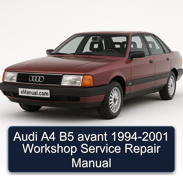 Audi A4 B5 avant 1994-2001 Workshop Service Repair Manual
