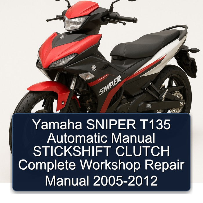 Yamaha SNIPER T135 Automatic Manual STICKSHIFT CLUTCH Complete Workshop Repair Manual 2005-2012
