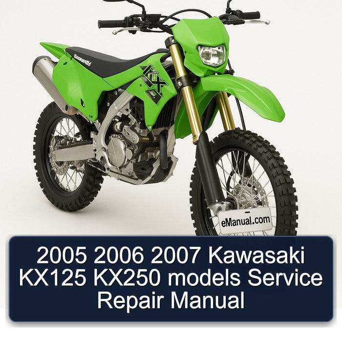 2005 2006 2007 Kawasaki KX125 KX250 models Service Repair Manual