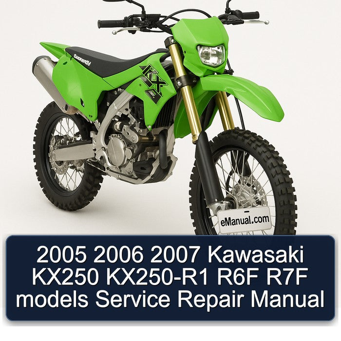 2005 2006 2007 Kawasaki KX250 KX250-R1 R6F R7F models Service Repair Manual