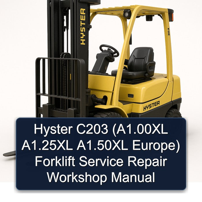 Hyster C203 (A1.00XL A1.25XL A1.50XL Europe) Forklift Service Repair Workshop Manual