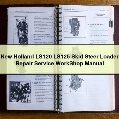 New Holland LS120 LS125 Skid Steer Loader Repair Service WorkShop Manual