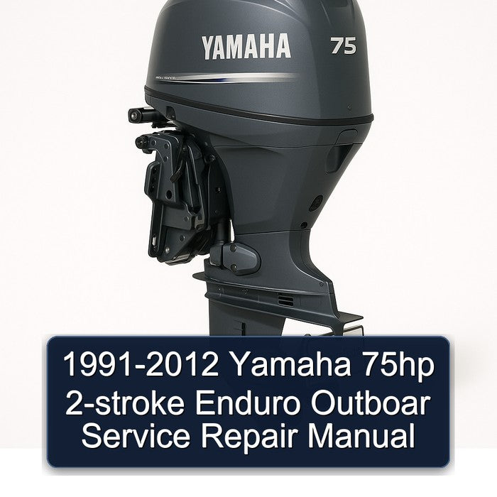 1991-2012 Yamaha 75hp 2-stroke Enduro Outboar Service Repair Manual