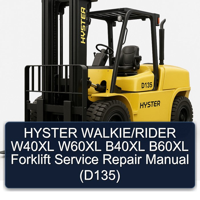 HYSTER WALKIE/RIDER W40XL W60XL B40XL B60XL Forklift Service Repair Manual (D135)