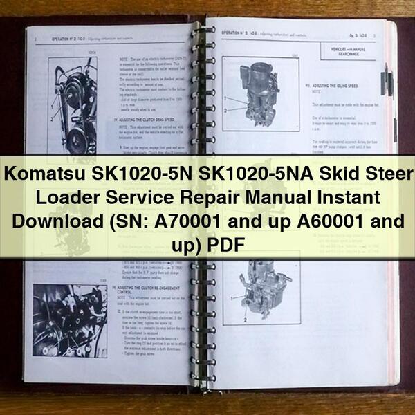 Komatsu SK1020-5N SK1020-5NA Skid Steer Loader Service Repair Manual (SN: A70001 and up A60001 and up)