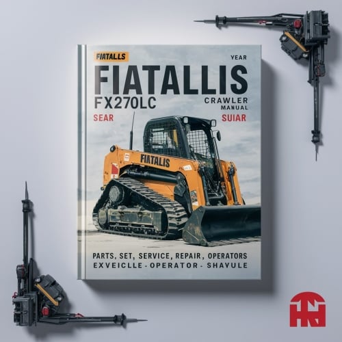 FiatAllis FX270 FX270LC Crawler Excavator Manual Set Parts Manual Service Repair Manual Operators Manual