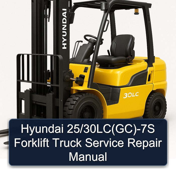 Hyundai 25/30LC(GC)-7S Forklift Service Repair Manual