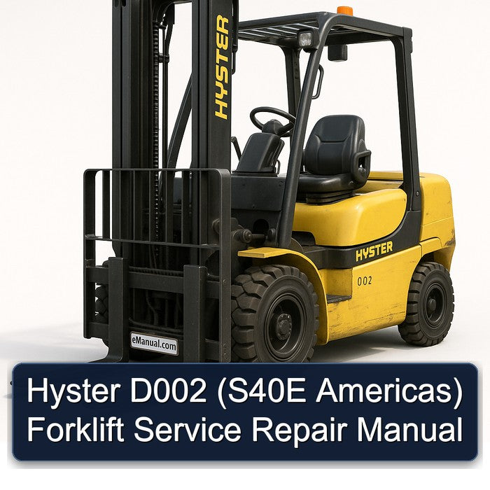Hyster D002 (S40E Americas) Forklift Service Repair Manual