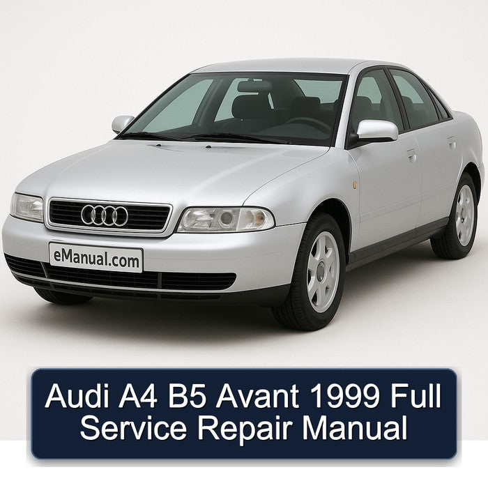 Audi A4 B5 Avant 1999 Full Service Repair Manual