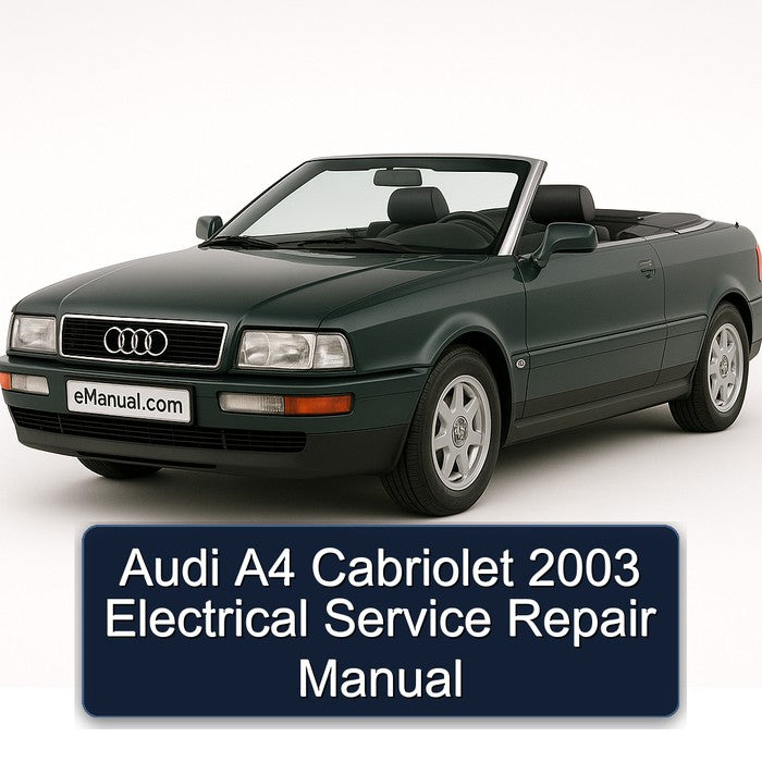 Audi A4 Cabriolet 2003 Electrical Service Repair Manual