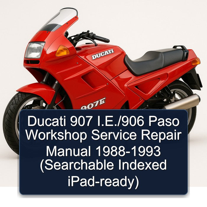 Ducati 907 I.E./906 Paso Workshop Service Repair Manual 1988-1993 (Searchable Indexed iPad-ready)