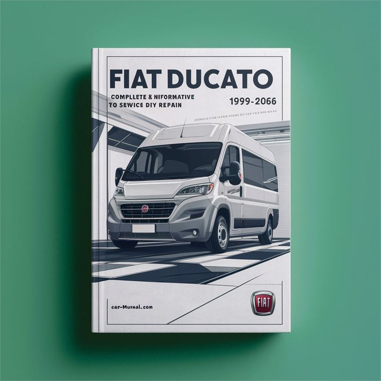 Fiat Ducato 1999-2006 Workshop Repair & Service Manual (Complete & Informative for DIY Repair) PDF