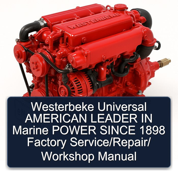 Westerbeke Universal AMERICAN LEADER IN Marine POWER SINCE 1898 Factory Service/Repair/ Workshop Manual