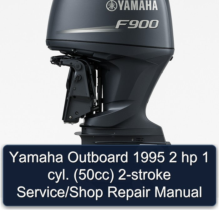 Yamaha Outboard 1995 2 hp 1 cyl. (50cc) 2-stroke Service/Shop Repair Manual