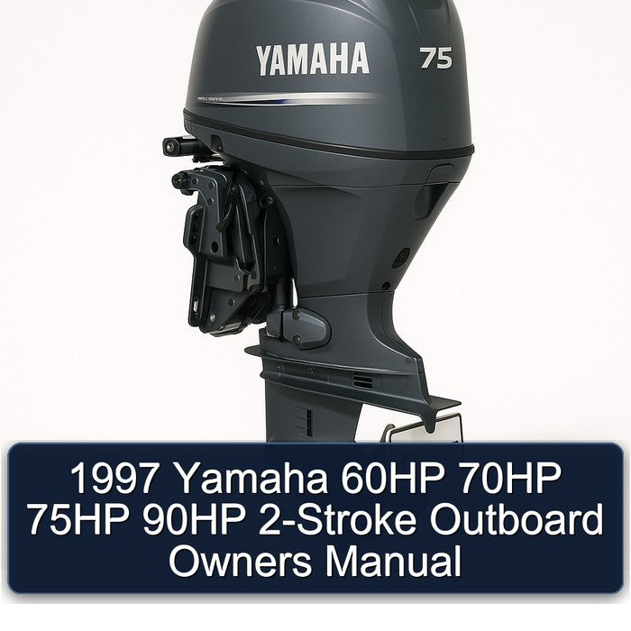 1997 Yamaha 60HP 70HP 75HP 90HP 2-Stroke Outboard Owners Manual