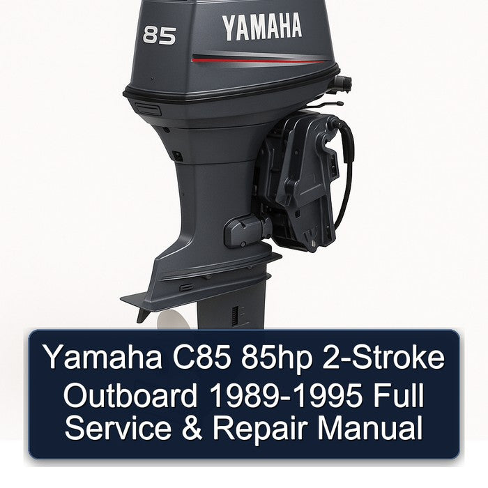 Yamaha C85 85hp 2-Stroke Outboard 1989-1995 Full Service & Repair Manual