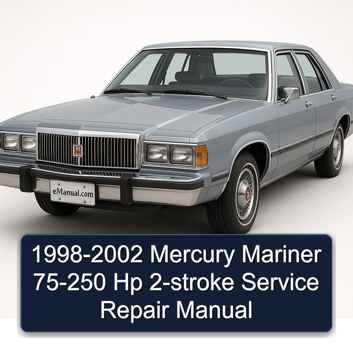 1998-2002 Mercury Mariner 75-250 Hp 2-stroke Service Repair Manual
