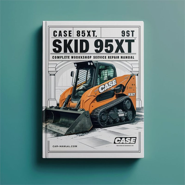 Case 85XT 90XT 95XT Skid Steer Complete Workshop Service Repair Manual PDF
