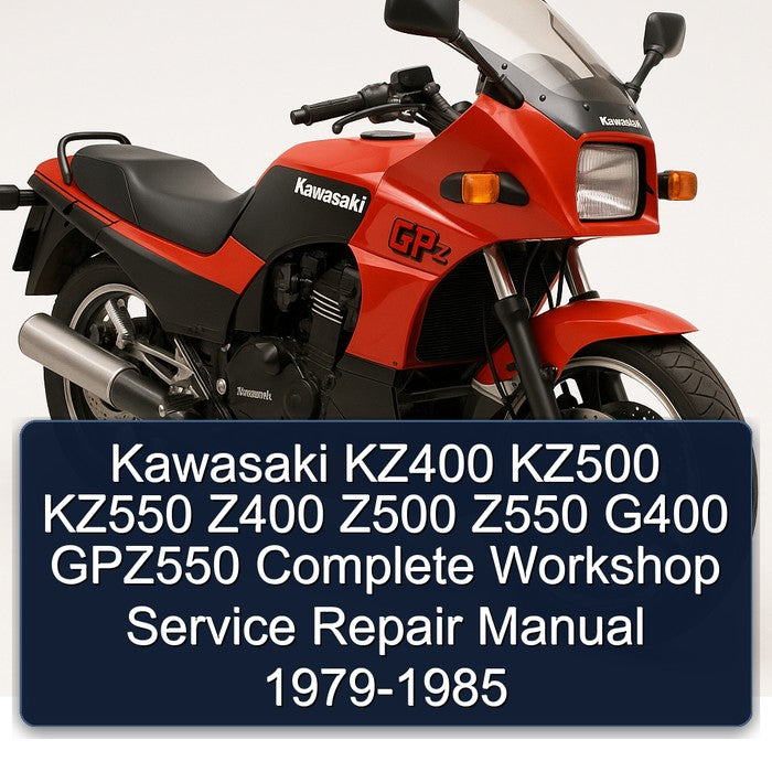 Kawasaki KZ400 KZ500 KZ550 Z400 Z500 Z550 G400 GPZ550 Complete Workshop Service Repair Manual 1979 1980 1981 1982 1983 1984 1985