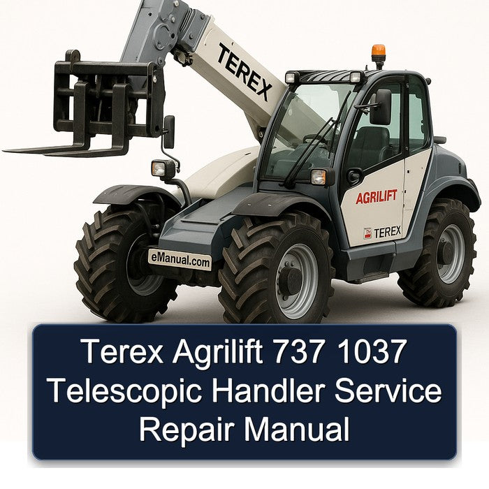 Terex Agrilift 737 1037 Telescopic Handler Service Repair Manual