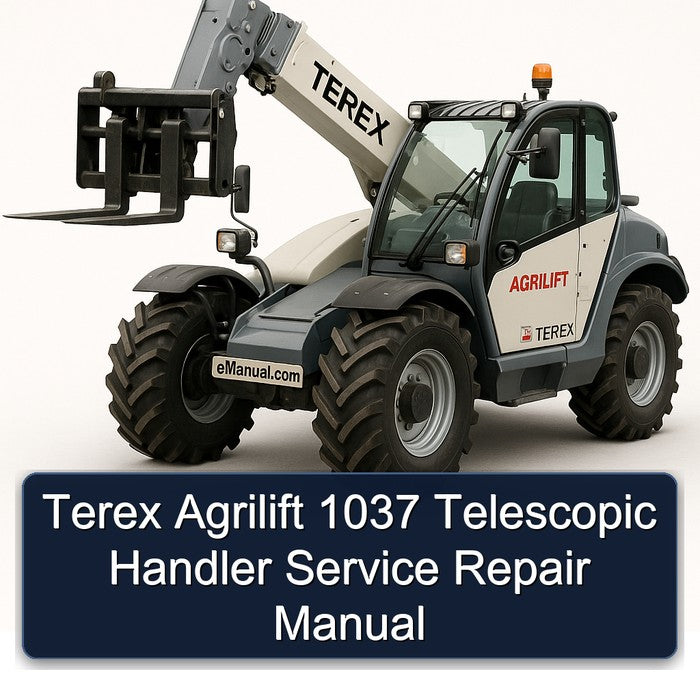Terex Agrilift 1037 Telescopic Handler Service Repair Manual