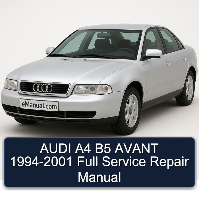 AUDI A4 B5 AVANT 1994-2001 Full Service Repair Manual