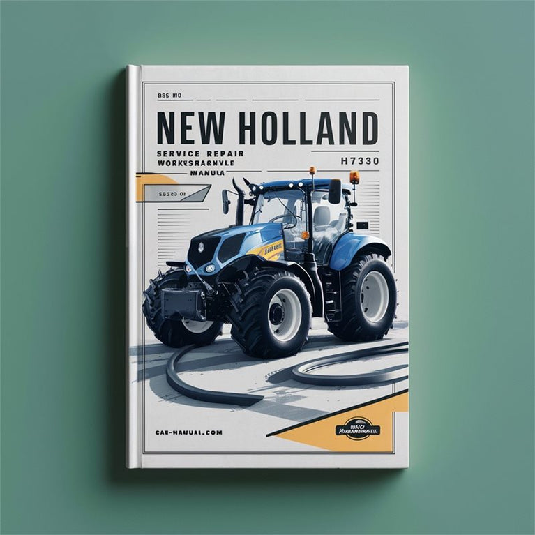 New Holland H7230 H7330 Service Repair Workshop Manual PDF