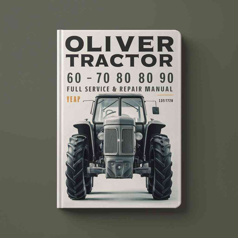 Oliver Tractor 60 70 80 90 Full Service Repair Manual