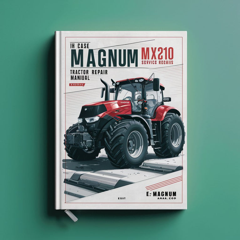 IH Case Magnum MX210 MX230 Tractor Service Repair Manual-Improved-PDF