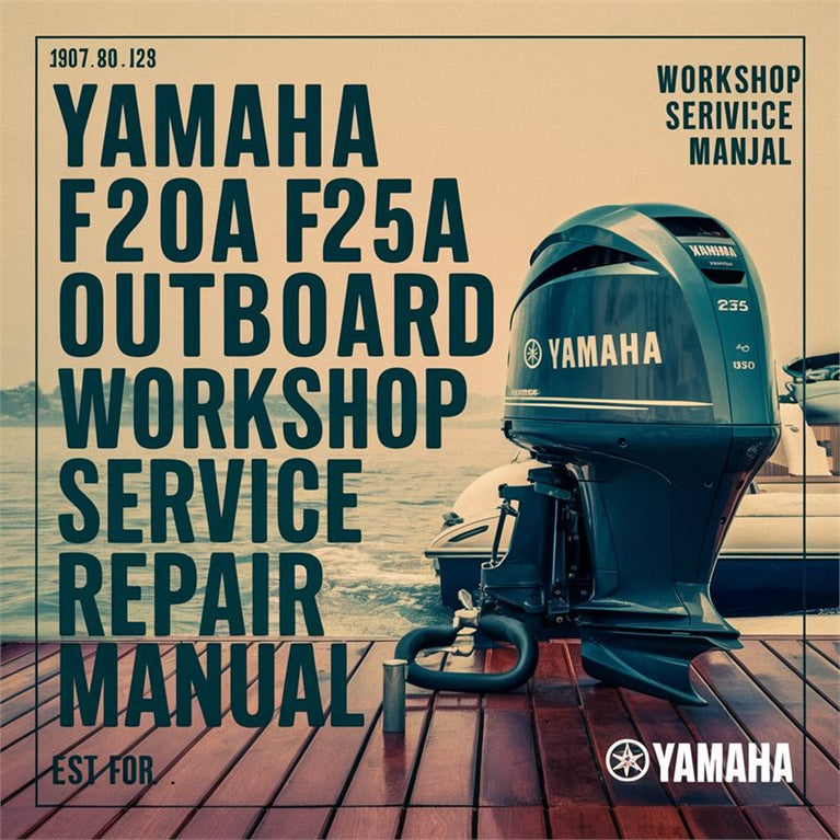 Yamaha F20A F25A F25X Outboard Service Repair Workshop Manual PDF