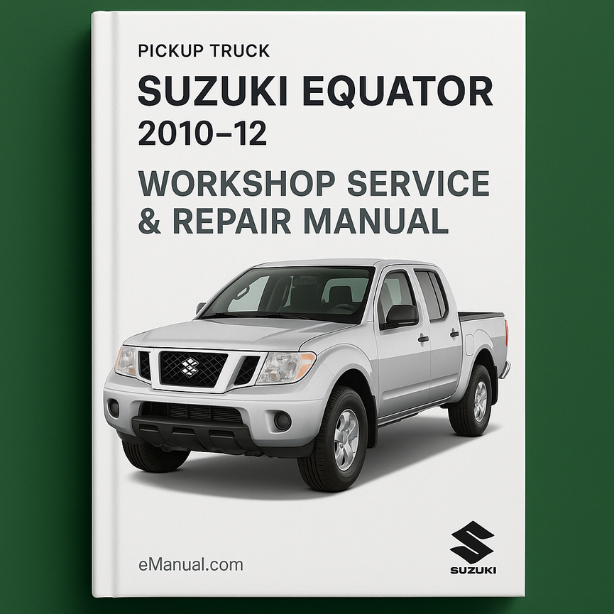 Manual de reparación y servicio del taller de la camioneta Suzuki Equator 2010-12