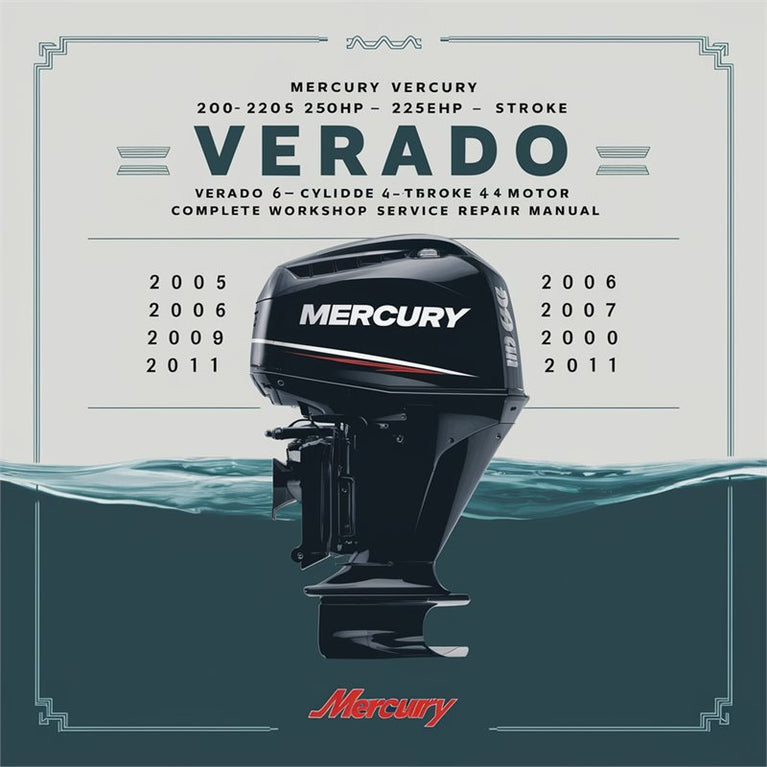 2005-2011 Mercury 200-350HP Verado 6-cylinder 4-stroke Outboard Motor Service Repair Workshop Manual PDF