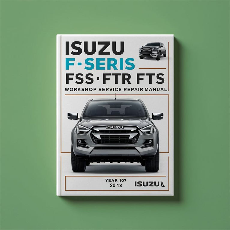 ISUZU F Series FSS FTR FTS Workshop Service Repair Manual PDF