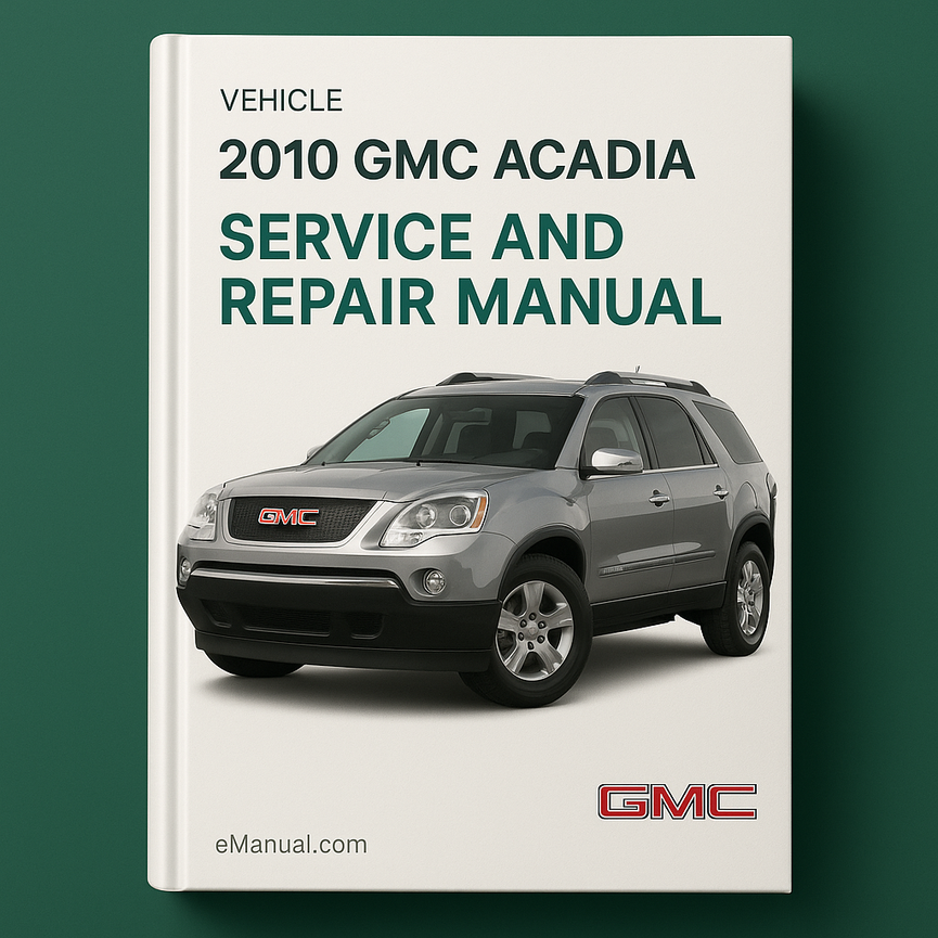 Manual de servicio y reparación de GMC Acadia 2010