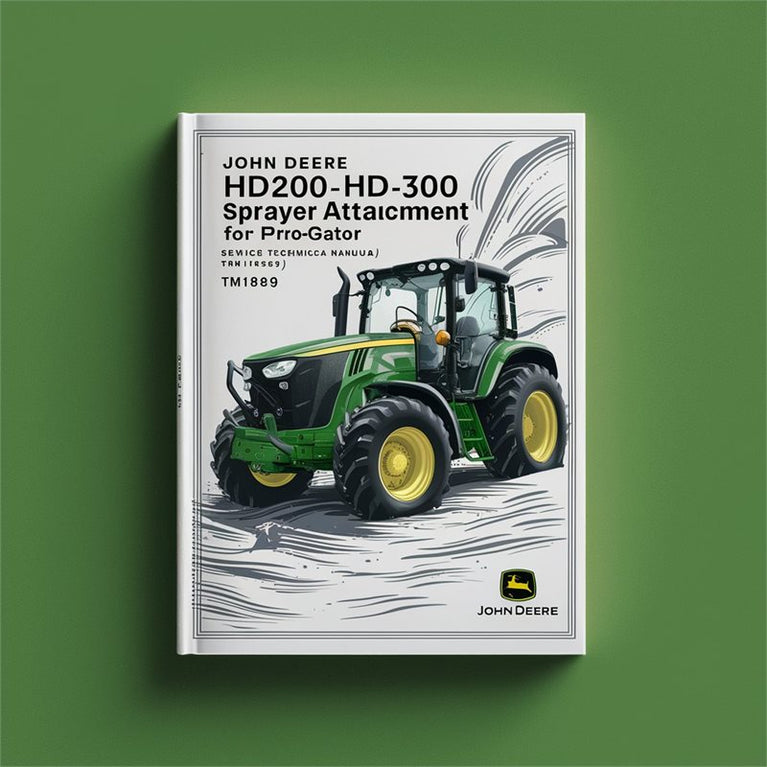 John Deere HD200 HD300 Sprayer Attachment Progator (TM1829) Service Repair Workshop Manual PDF
