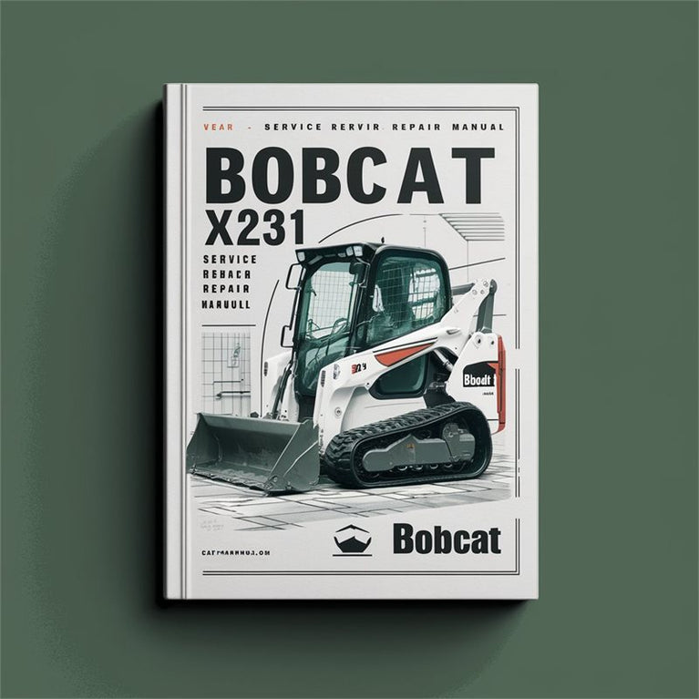 Bobcat X231 Mini Excavator Service Repair Workshop Manual PDF