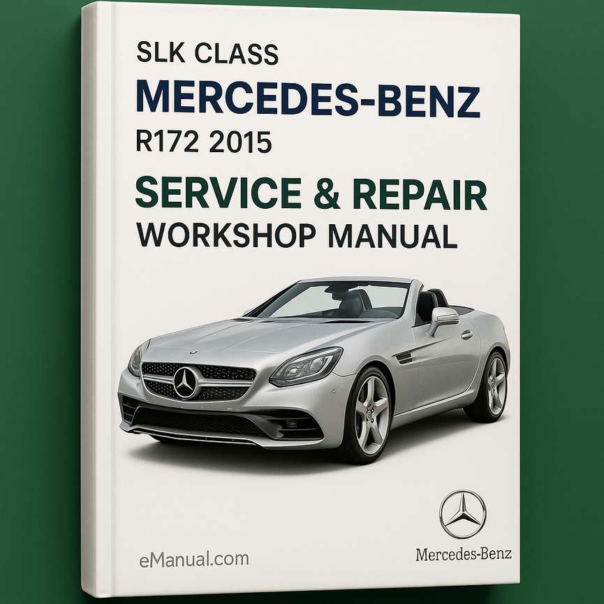 Mercedes Benz SLK-Klasse R172 2015 Service-Reparatur-Werkstatthandbuch