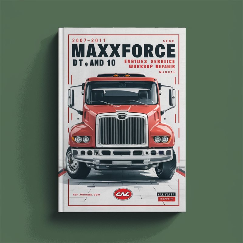 2007-2011 Navistar Maxxforce DT 9 10 Engine Service Repair Workshop Manual PDF