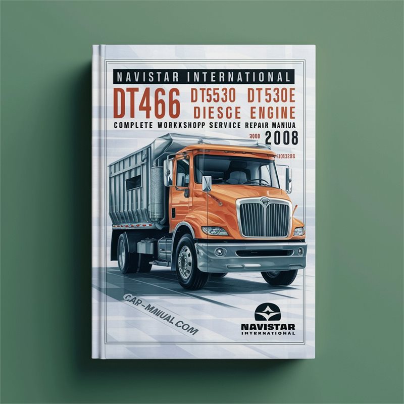 Navistar International Dt466, Dt466e, Dt530, Dt530e, HT530 Diesel Engine Service Repair Workshop Manual PDF