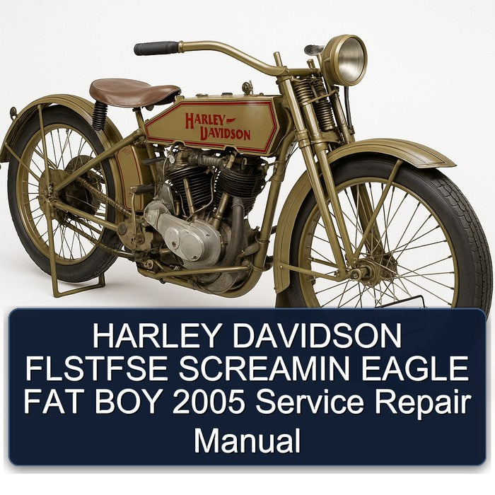 2005 Harley Davidson FL Models Flstfse Screamin Eagle FAT BOY Service Repair Workshop Manual PDF