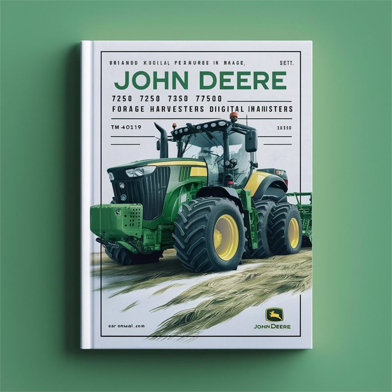 John Deere 7250 7350 7450 7550 7750 7850 7950 Forage Harvesters Diagnostic (TM401319) Service Repair Workshop Manual PDF